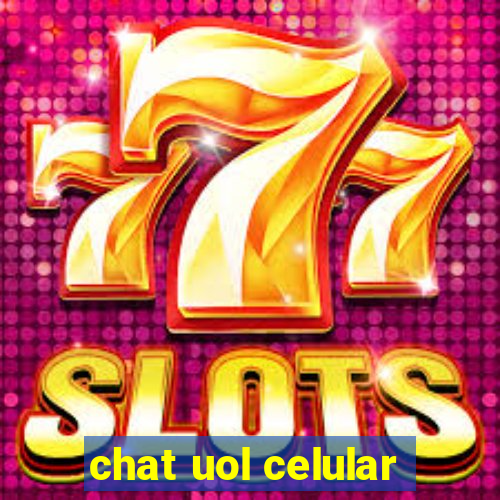 chat uol celular